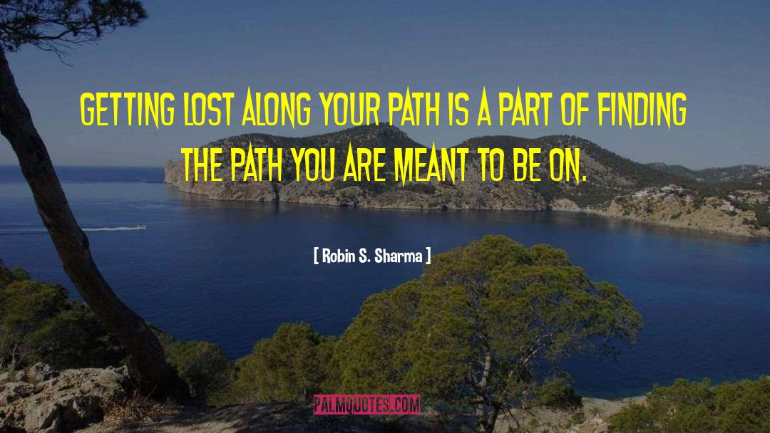 Lost Your Way quotes by Robin S. Sharma