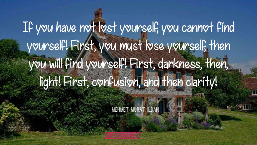 Lost Yourself quotes by Mehmet Murat Ildan