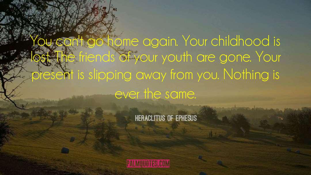 Lost Youth Volume 1 quotes by Heraclitus Of Ephesus