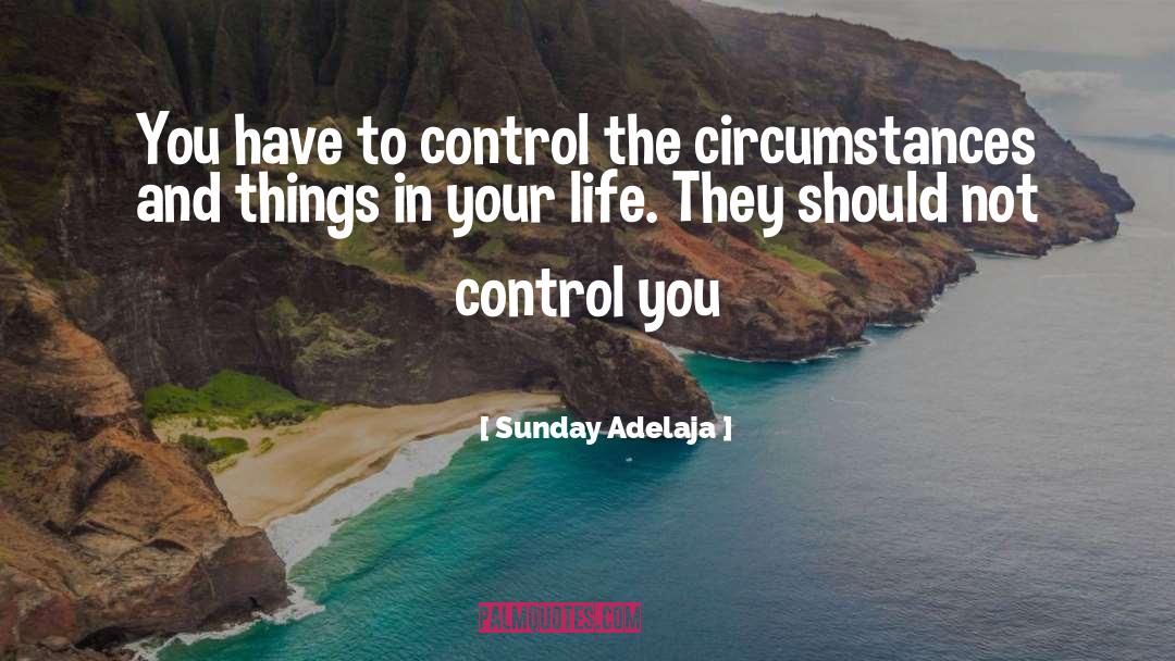 Lot In Life quotes by Sunday Adelaja