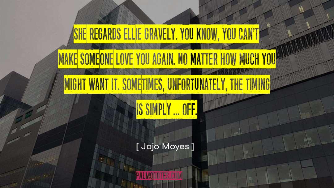 Lothaire Ellie Love quotes by Jojo Moyes