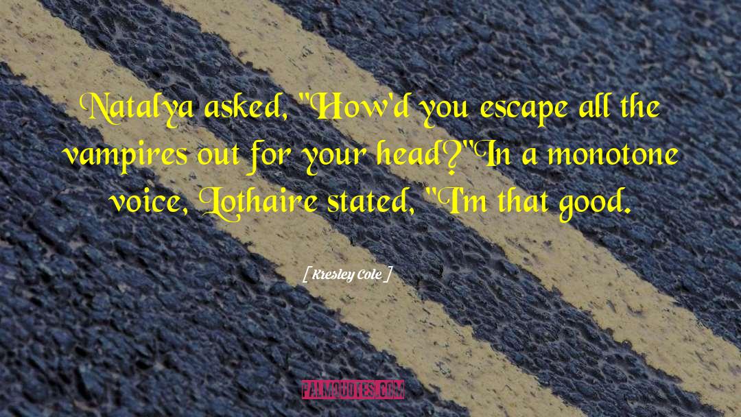 Lothaire quotes by Kresley Cole