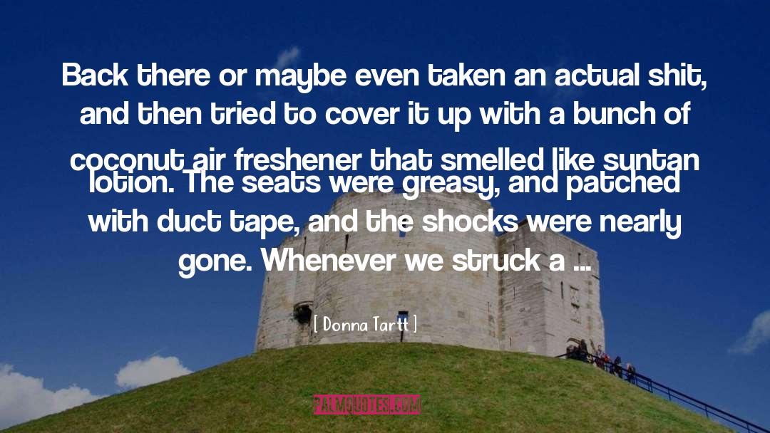 Lotion quotes by Donna Tartt