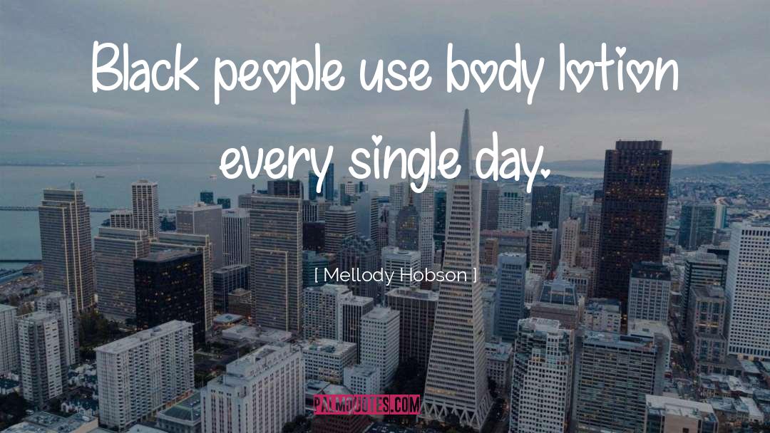 Lotion quotes by Mellody Hobson