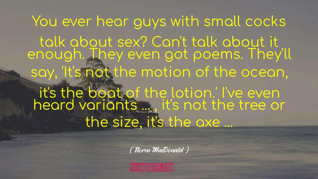 Lotion quotes by Norm MacDonald