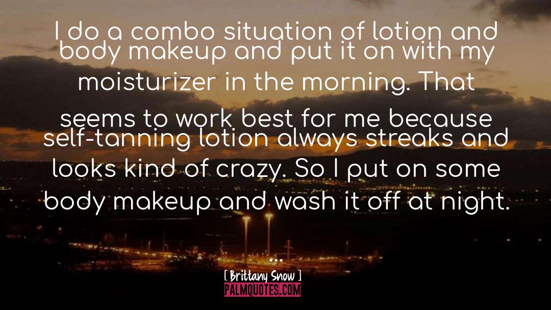 Lotion quotes by Brittany Snow