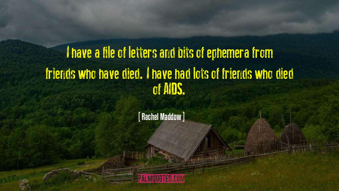 Lots Of Friends quotes by Rachel Maddow