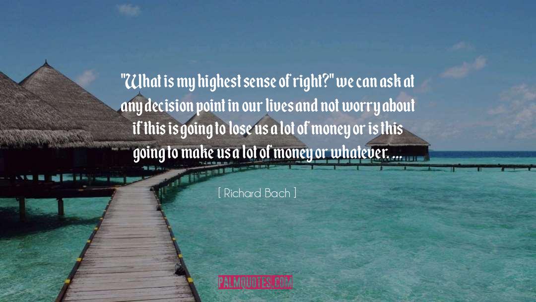 Lots Of Money quotes by Richard Bach