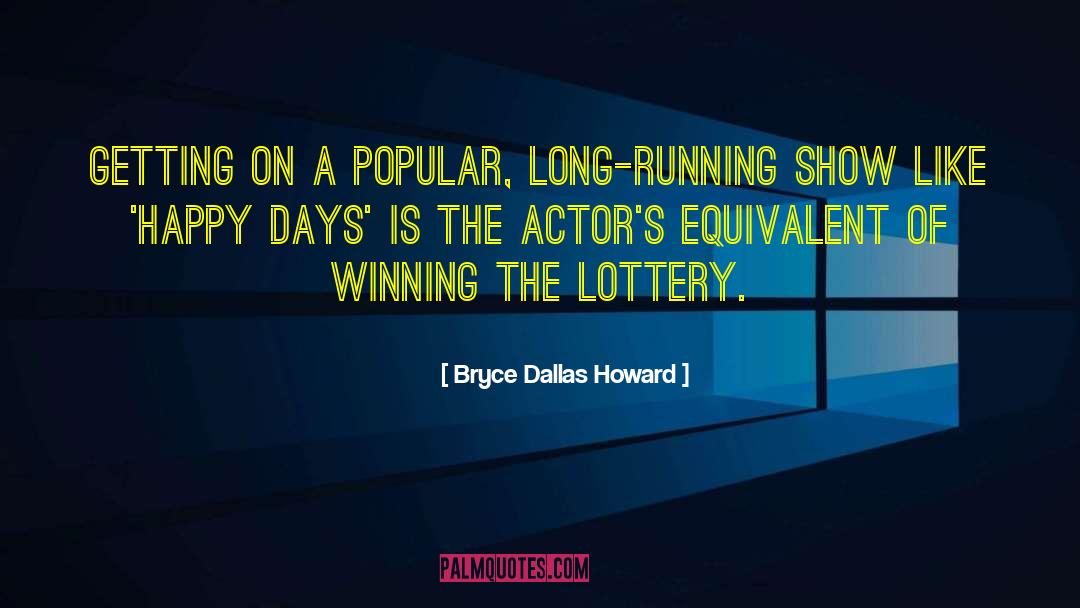 Lottery quotes by Bryce Dallas Howard