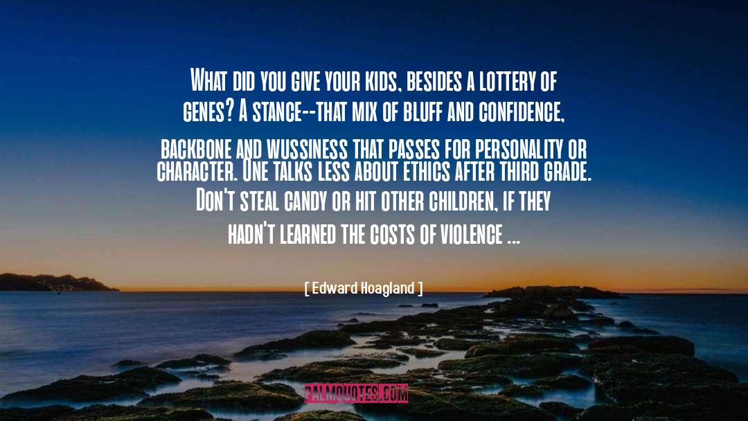 Lottery quotes by Edward Hoagland