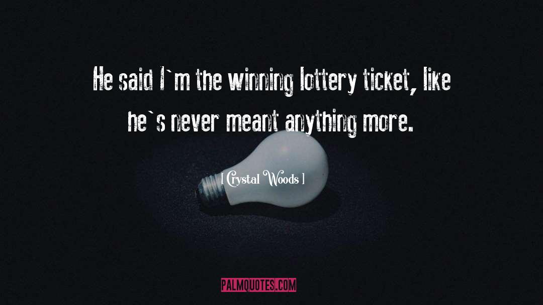 Lottery Theme quotes by Crystal Woods