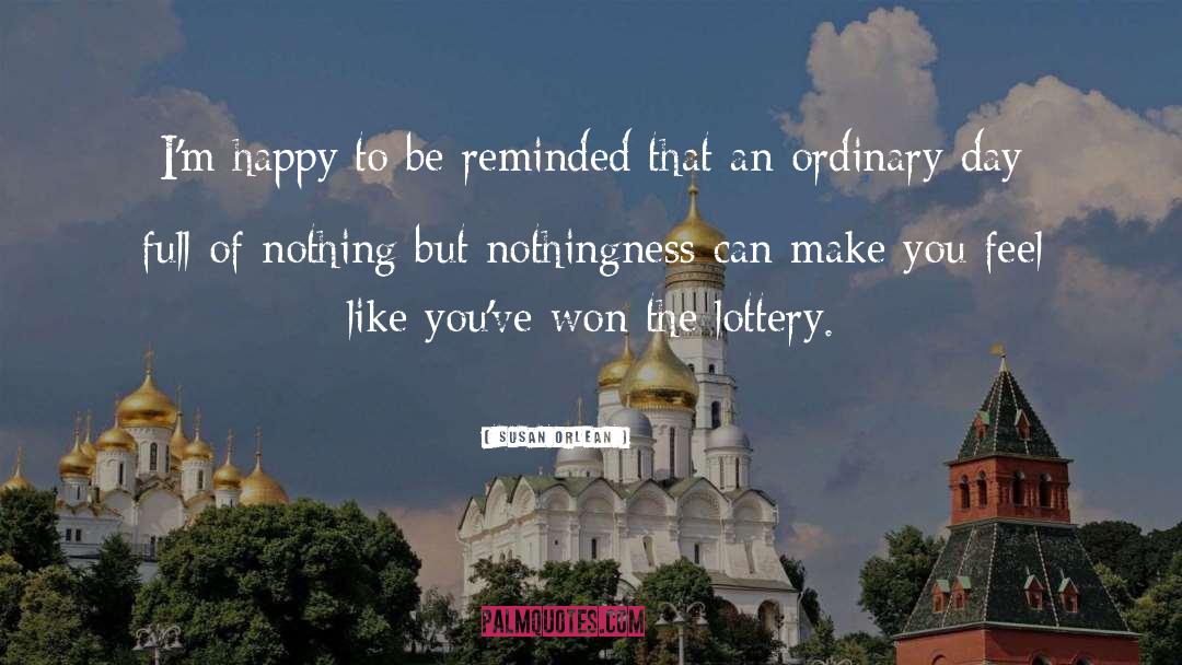 Lottery Ticket quotes by Susan Orlean