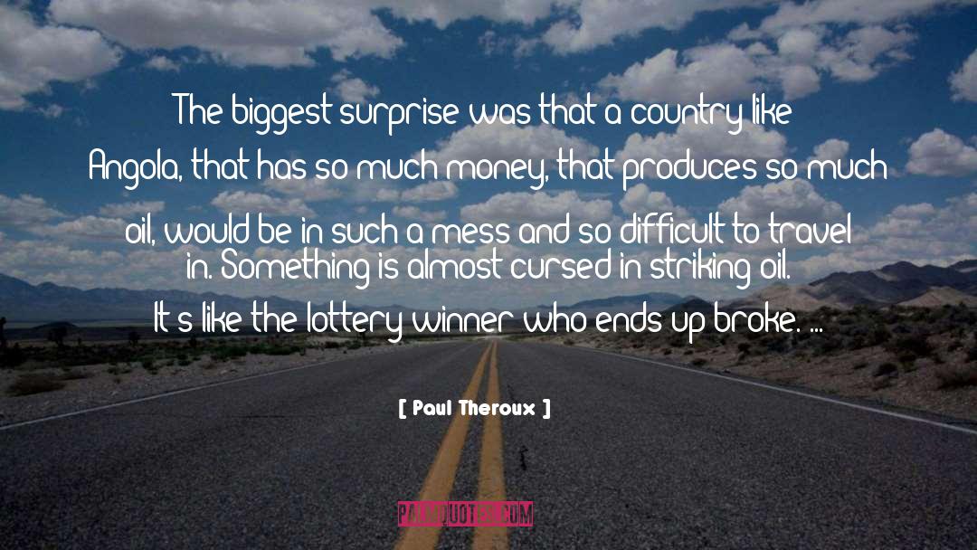 Lottery Tickets quotes by Paul Theroux