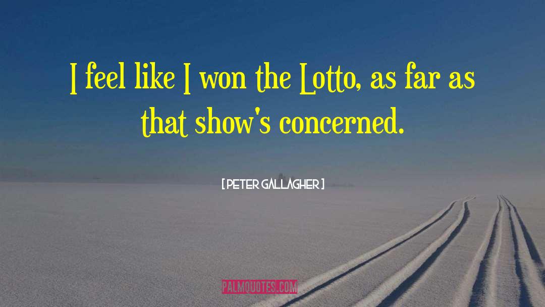 Lotto quotes by Peter Gallagher