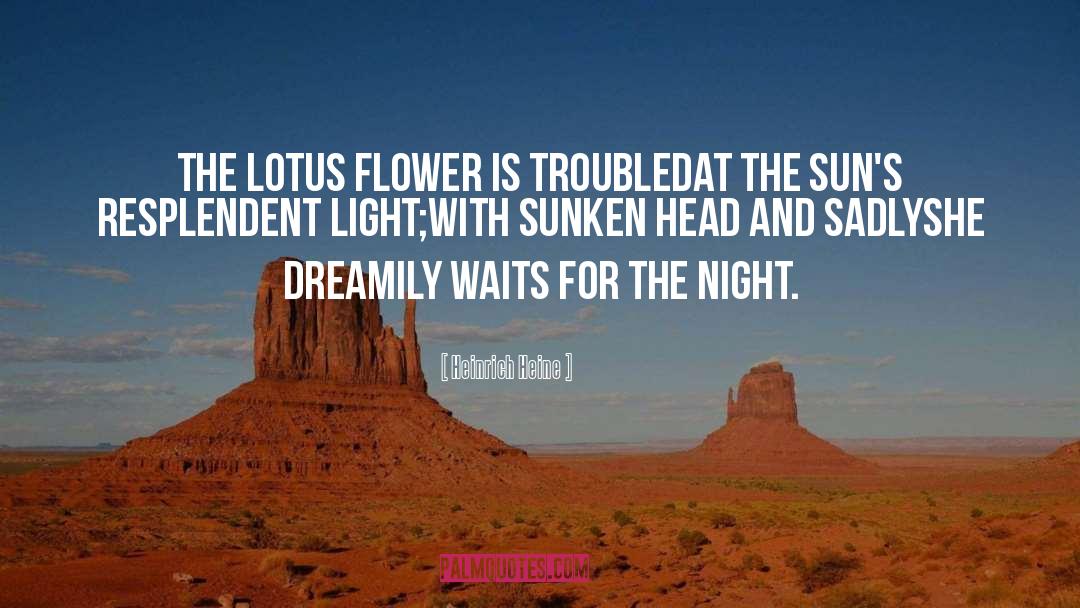 Lotus Flower quotes by Heinrich Heine