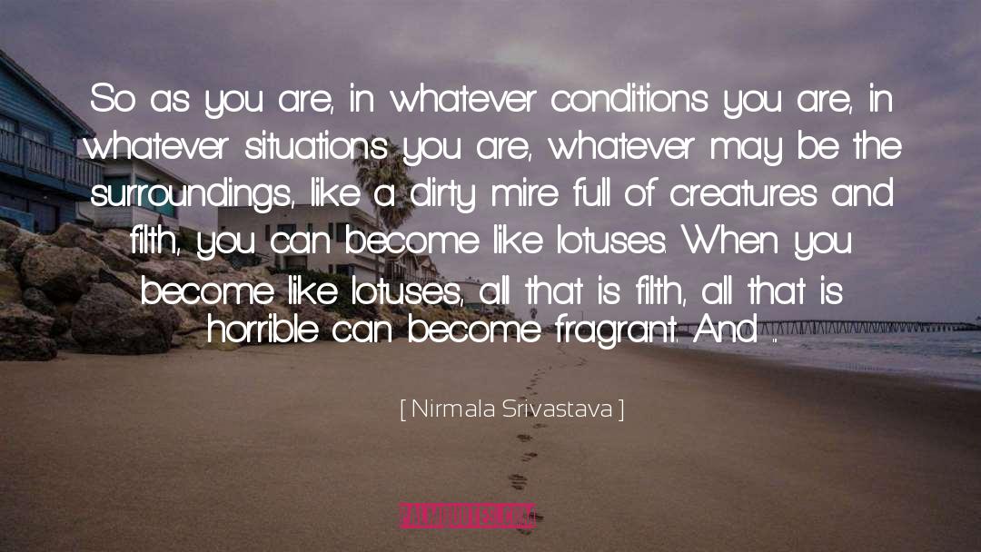Lotuses quotes by Nirmala Srivastava