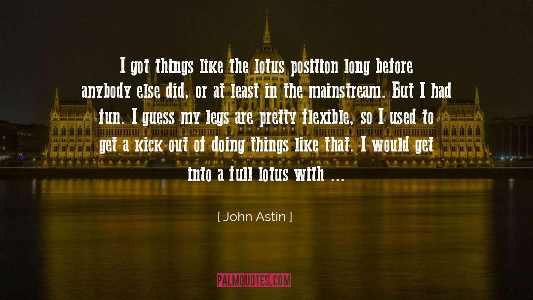 Lotuses quotes by John Astin
