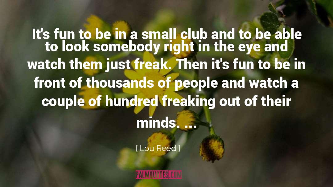 Lou Clark quotes by Lou Reed