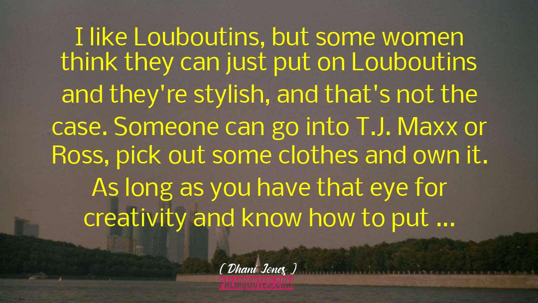 Louboutins quotes by Dhani Jones
