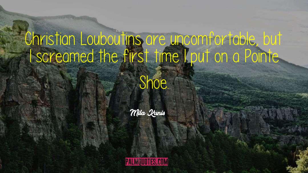 Louboutins quotes by Mila Kunis