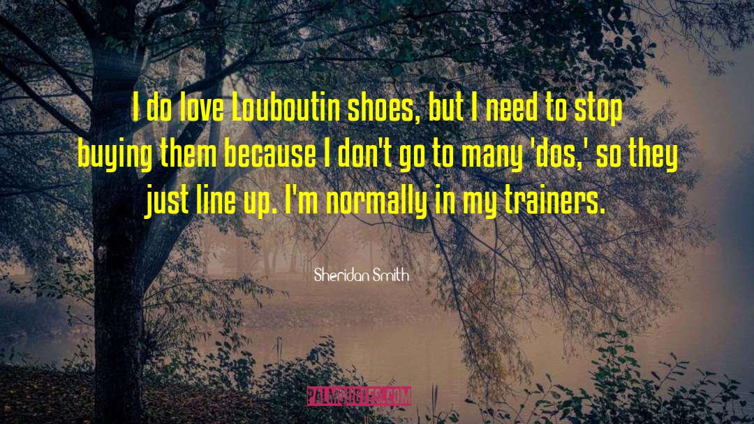 Louboutins quotes by Sheridan Smith