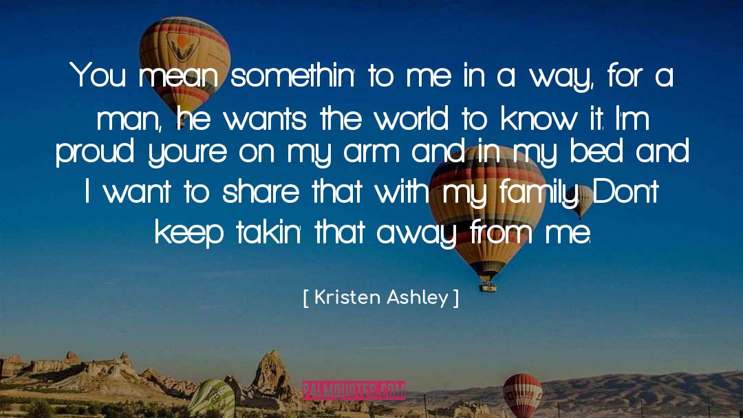 Loud And Proud quotes by Kristen Ashley