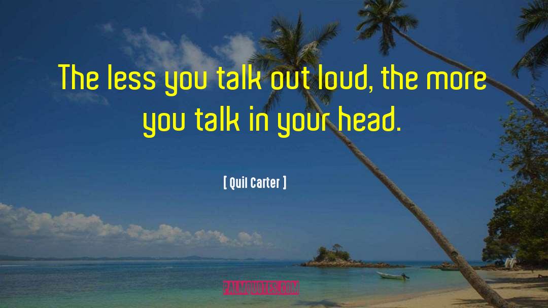 Loud Laughter quotes by Quil Carter