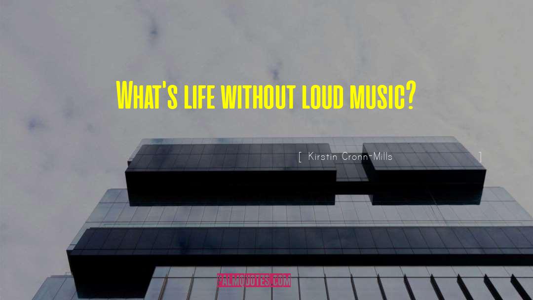 Loud Music quotes by Kirstin Cronn-Mills