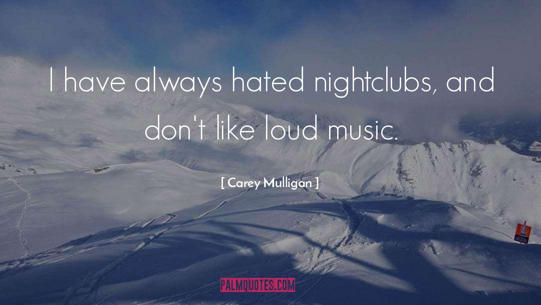 Loud Music quotes by Carey Mulligan