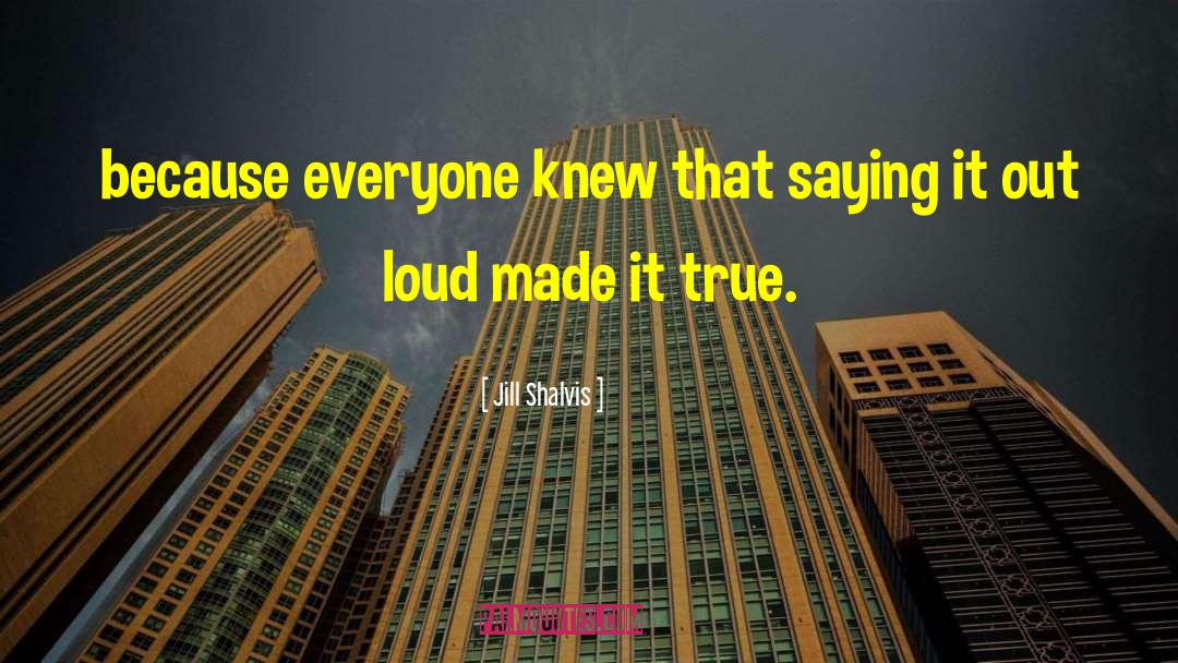 Loud Noises quotes by Jill Shalvis