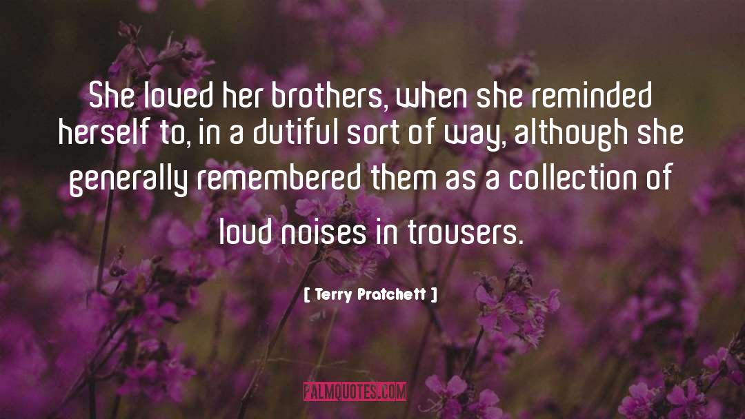 Loud Noises quotes by Terry Pratchett