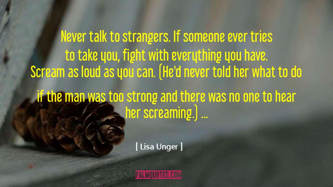 Loud Scream Earrape quotes by Lisa Unger