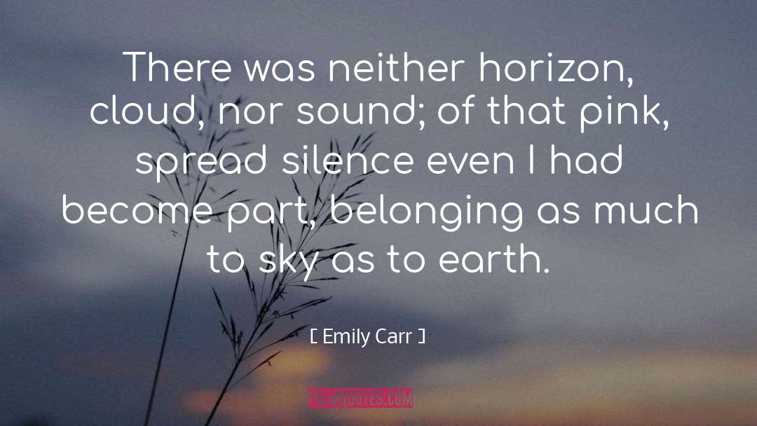 Loud Silence quotes by Emily Carr