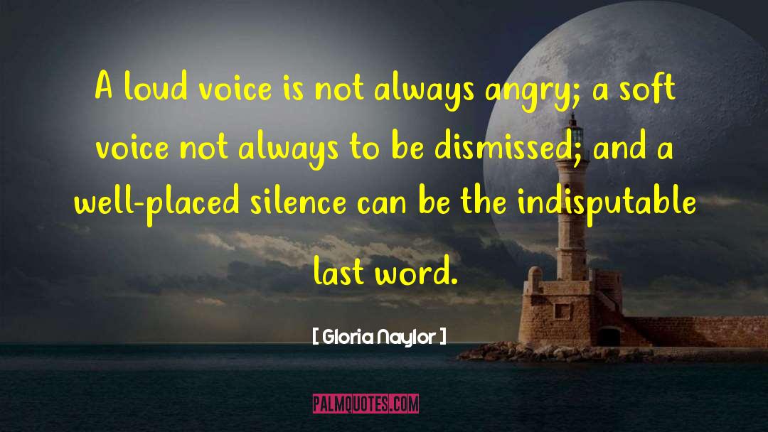 Loud Voices quotes by Gloria Naylor