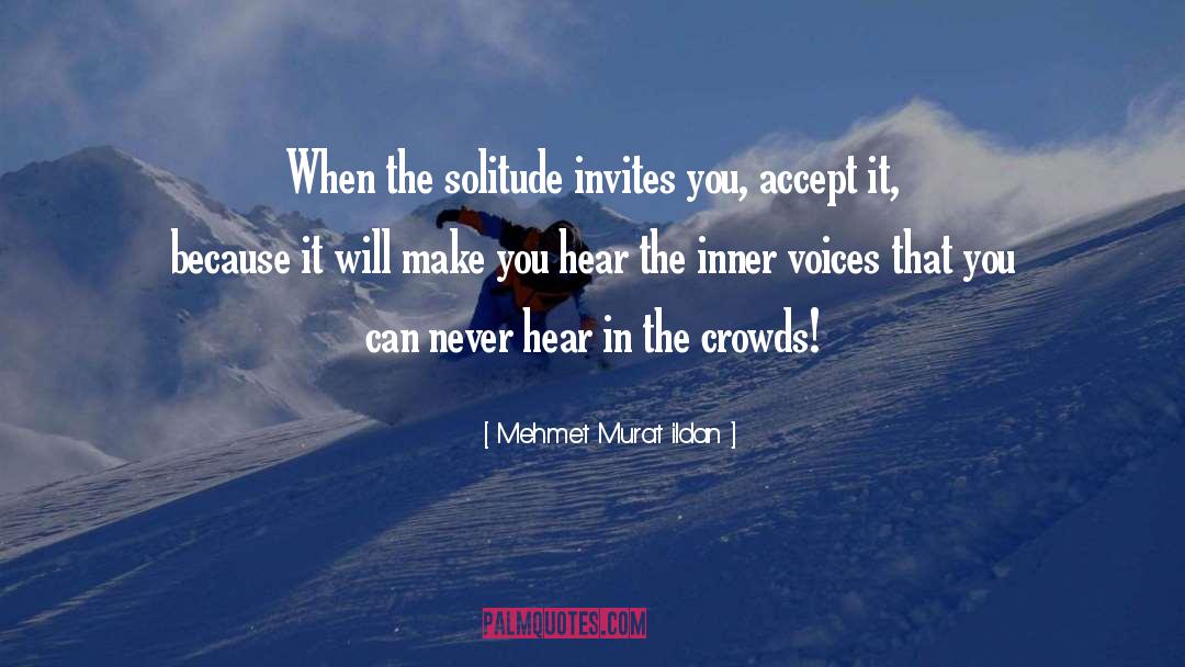 Loud Voices quotes by Mehmet Murat Ildan