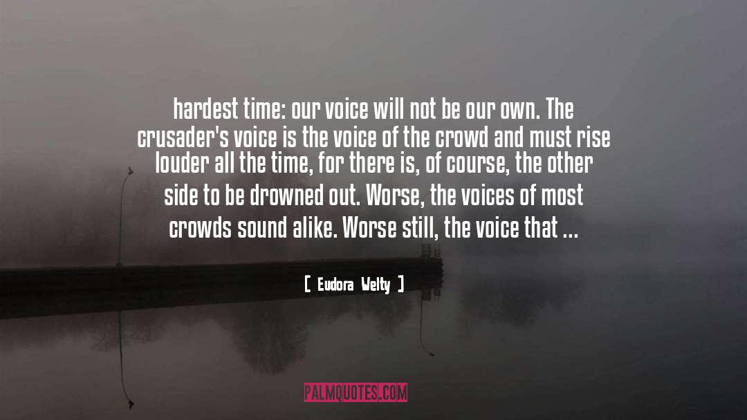 Louder quotes by Eudora Welty