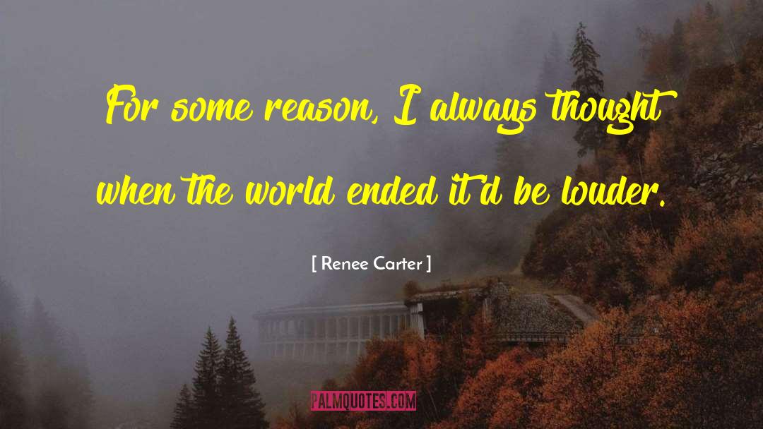 Louder quotes by Renee Carter