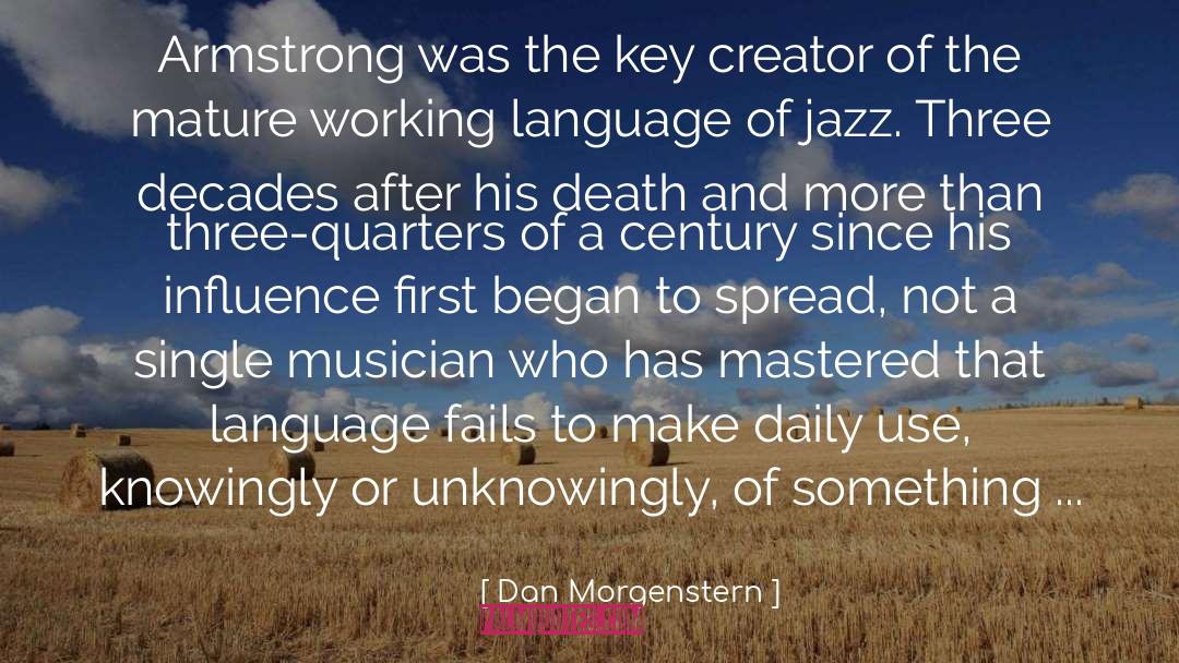 Louis Armstrong quotes by Dan Morgenstern