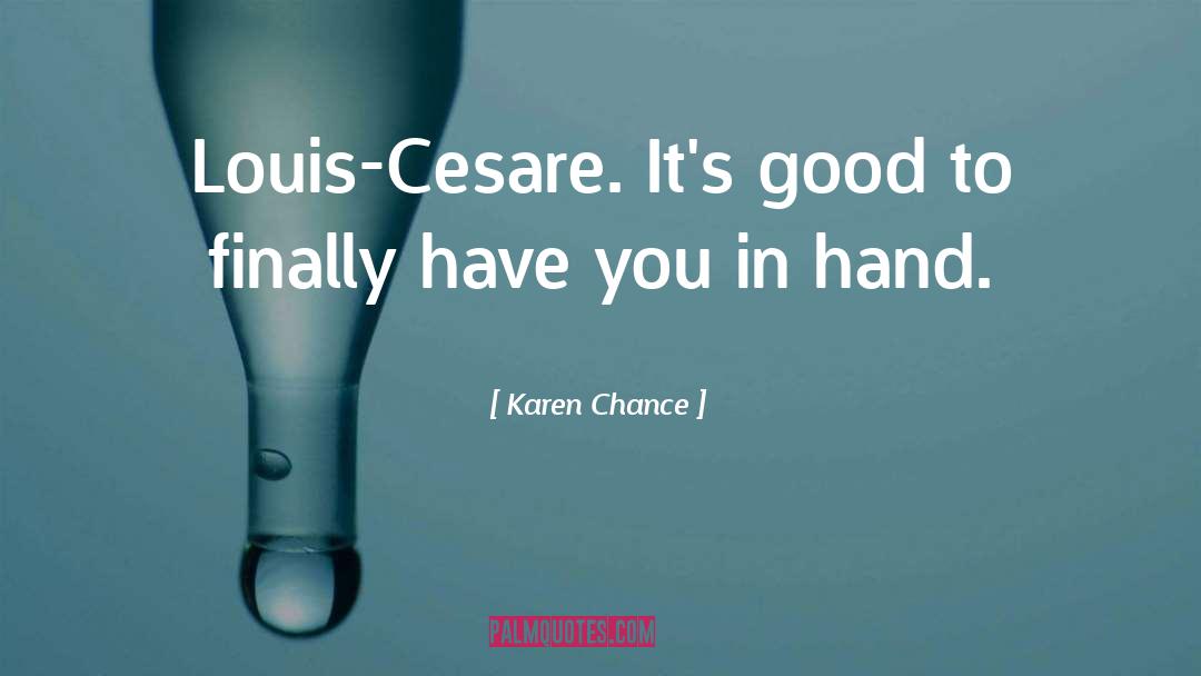 Louis Cesare quotes by Karen Chance