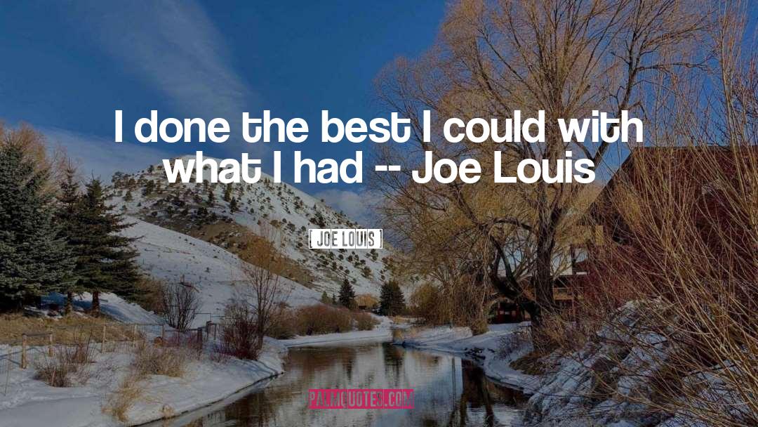 Louis Gossett quotes by Joe Louis