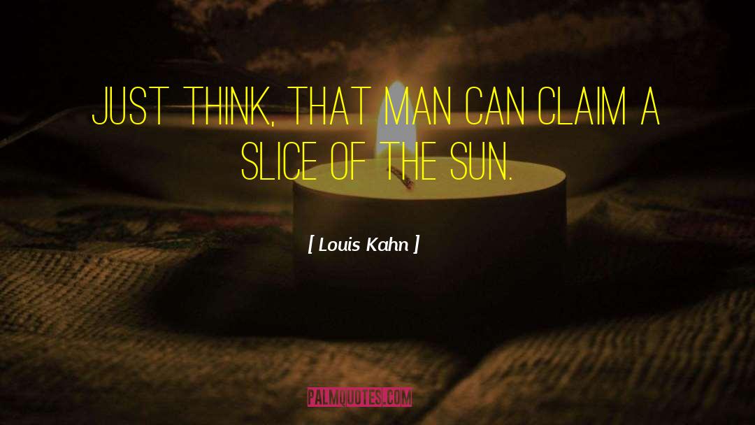 Louis Kahn quotes by Louis Kahn