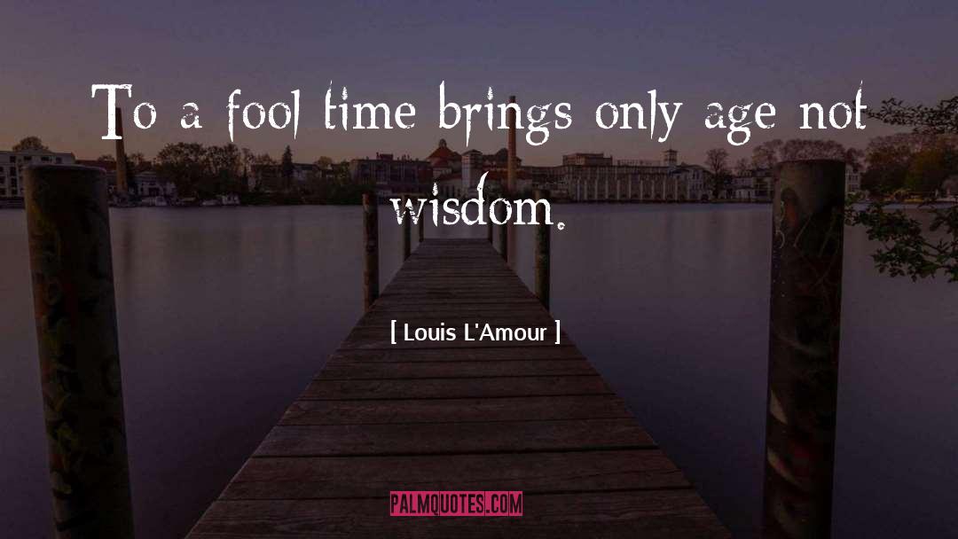 Louis Lamour quotes by Louis L'Amour