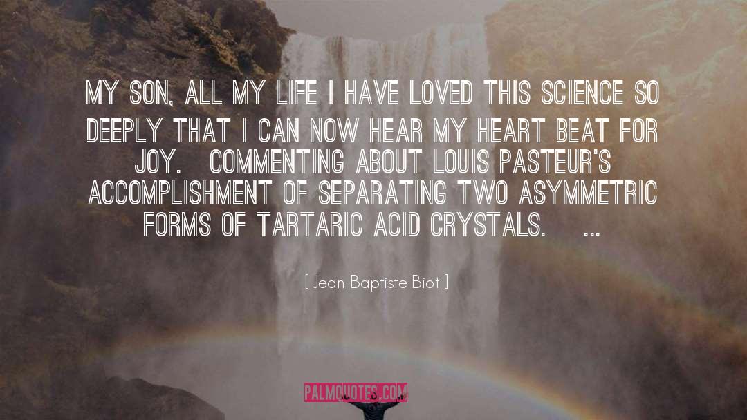 Louis Pasteur quotes by Jean-Baptiste Biot