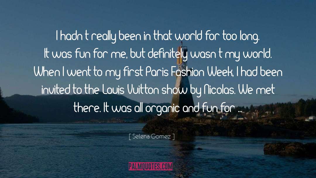 Louis Vuitton quotes by Selena Gomez