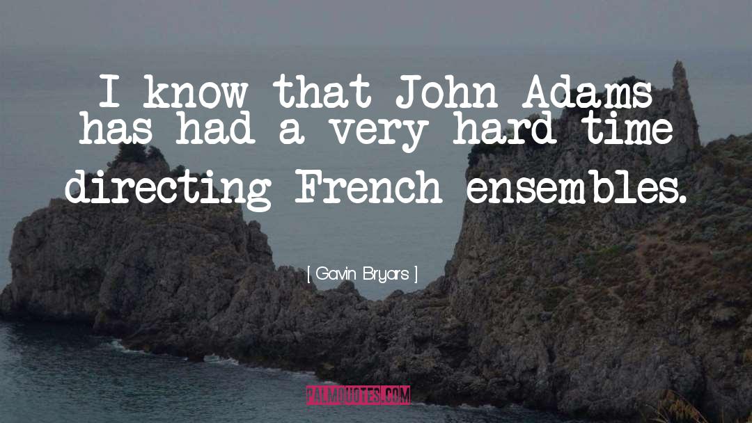 Louisa Adams quotes by Gavin Bryars