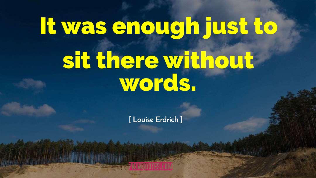 Louise L Hay quotes by Louise Erdrich