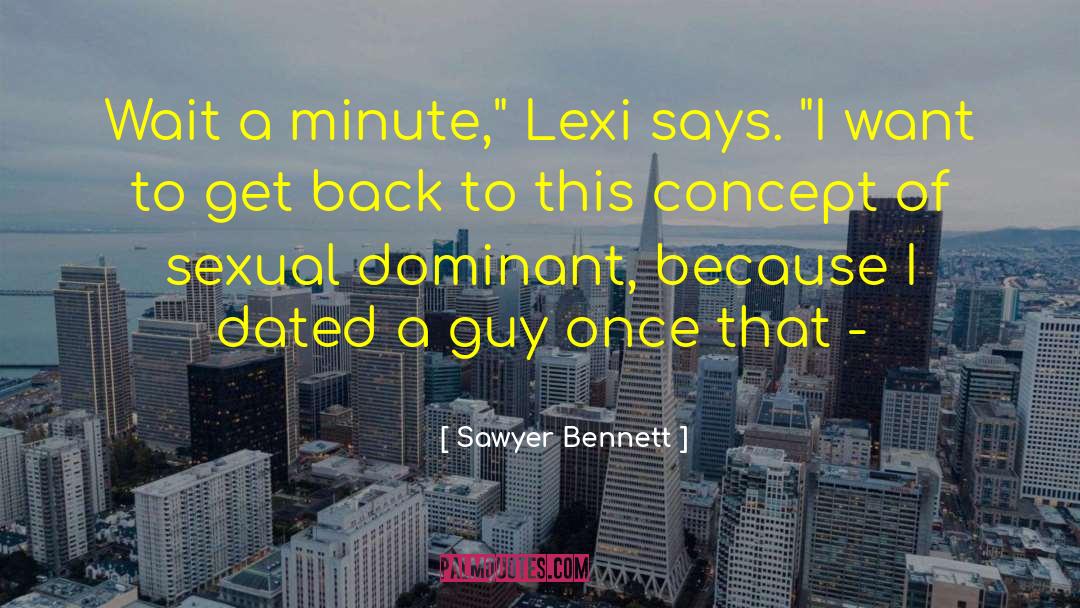 Louise Sawyer quotes by Sawyer Bennett