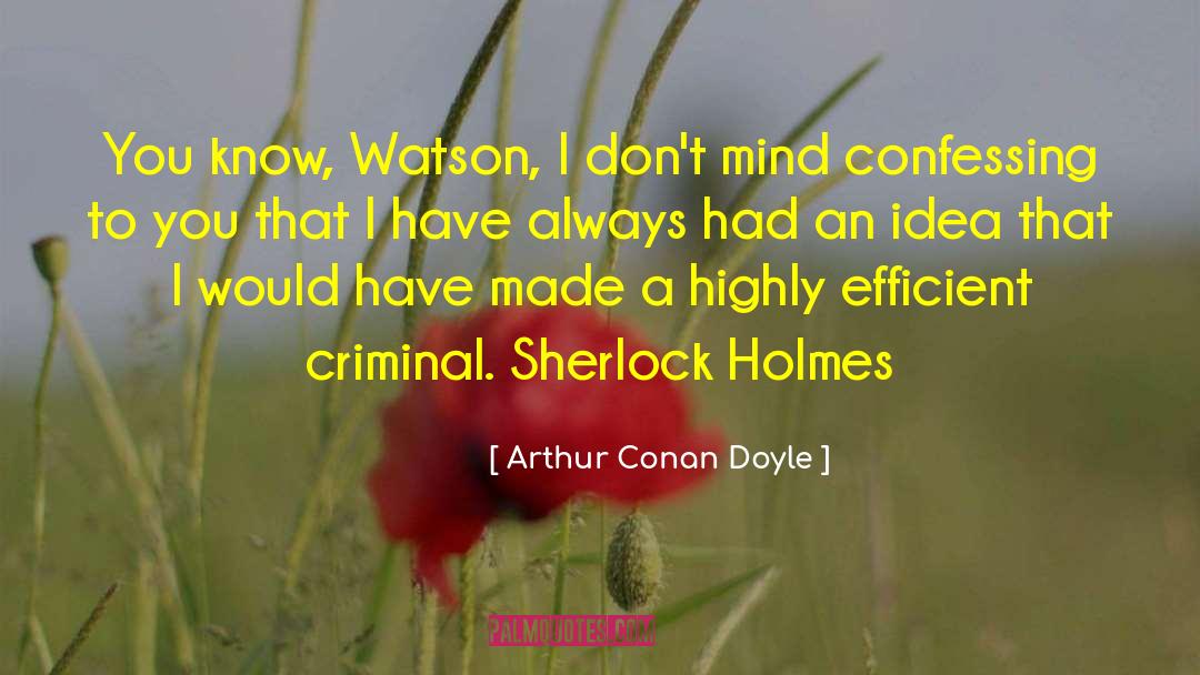 Louisiana Bayou Mystery quotes by Arthur Conan Doyle