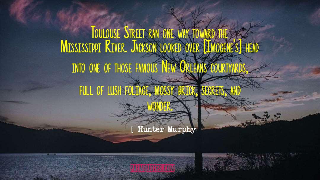 Louisiana quotes by Hunter Murphy