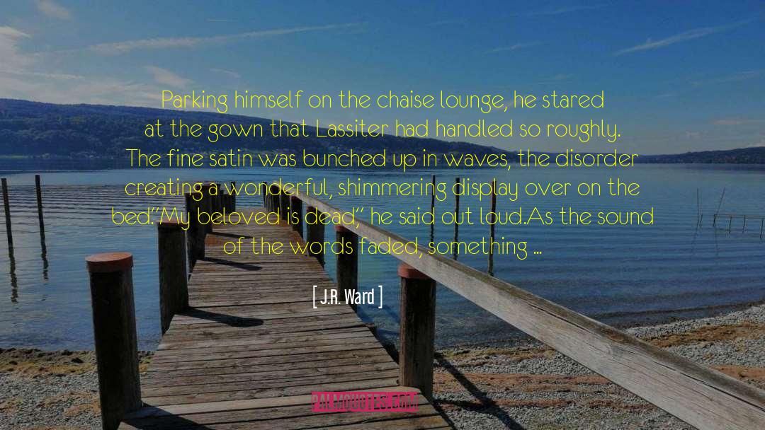 Lounge quotes by J.R. Ward